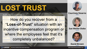 Incentive Compensation for Contractors - Audience Question: Loss of Trust? Thumbnail
