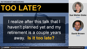 Retirement Onboarding - When is it Too Late to Start My Retirement Planning? Thumbnail