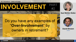 Retirement Onboarding - Over Involvement Thumbnail